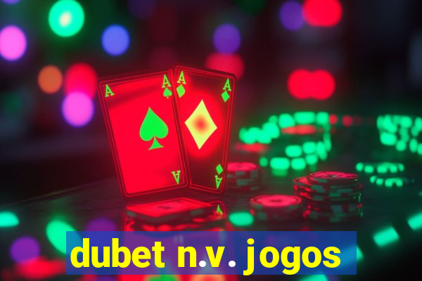 dubet n.v. jogos